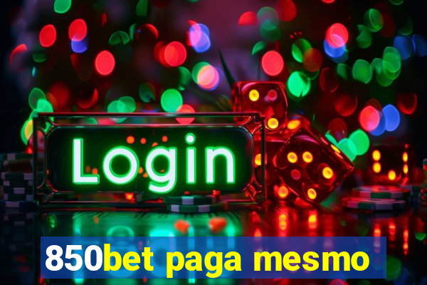 850bet paga mesmo